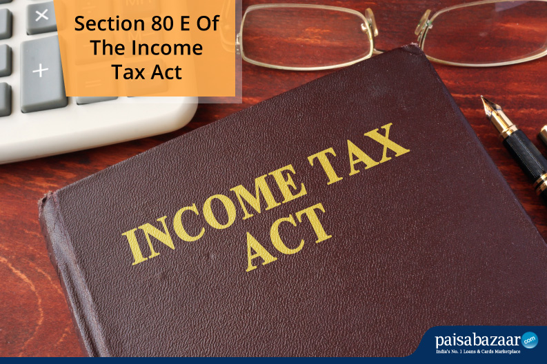 section-80e-tax-deduction-for-education-loan-paisabazaar