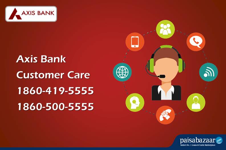 Axis Bank Customer Care 24x7 Toll Free Number Paisabazaar Com