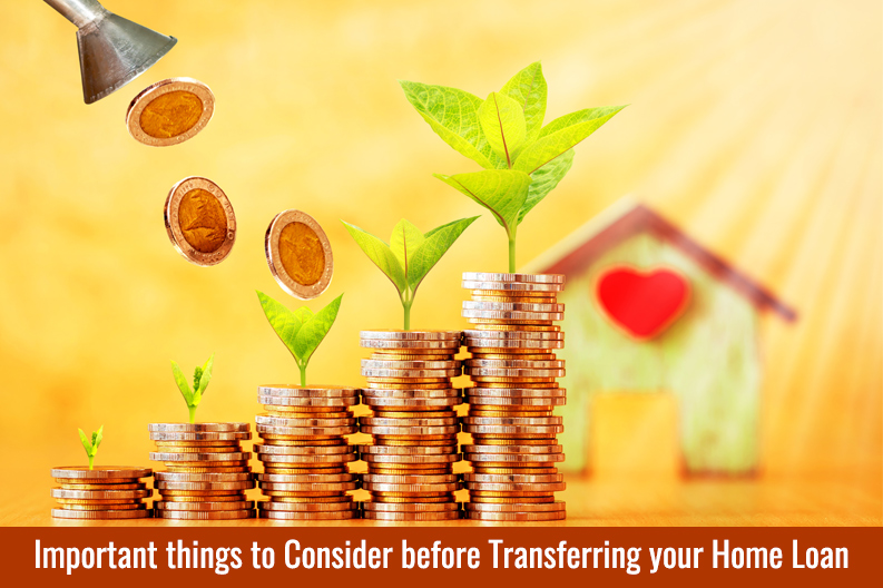 things to Consider before Transferring your Home Loan