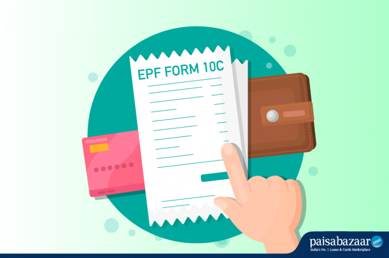 EPF फॉर्म 10 C: क्या है, आवश्यक दस्तावेज़ इसे कैसे भरें | पैसाबाज़ार.कॉम