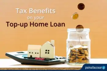 Tax Benefits on home loan top up