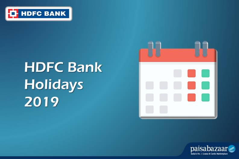 वर ष 2019 म Hdfc ब क क छ ट ट य