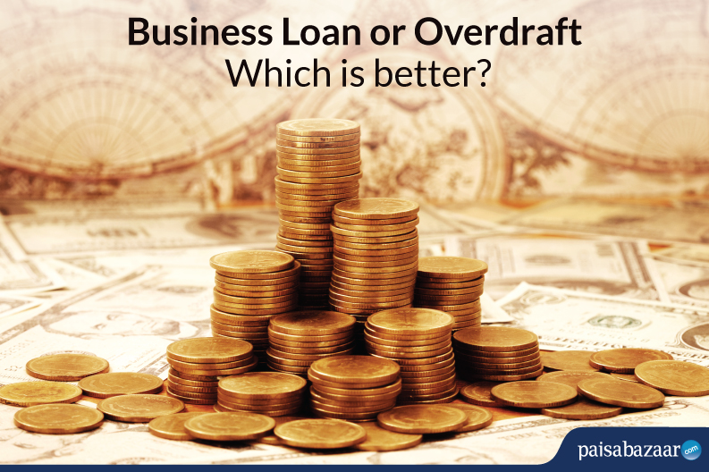 which is better - business loan or overdraft