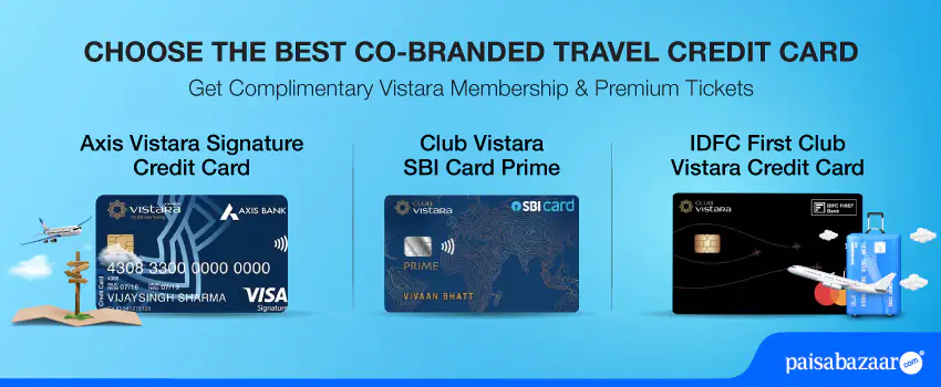 Axis Vistara Signature Vs. Club Vistara SBI Card Prime Vs. IDFC First Club Vistara