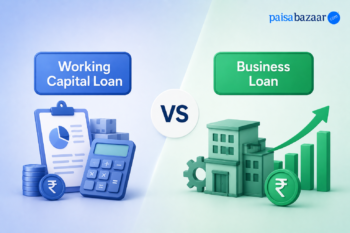 Working Capital Loan vs Business Loan